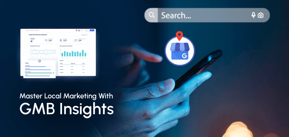 How to Use GMB Insights to Improve Your Local Marketing Strategy