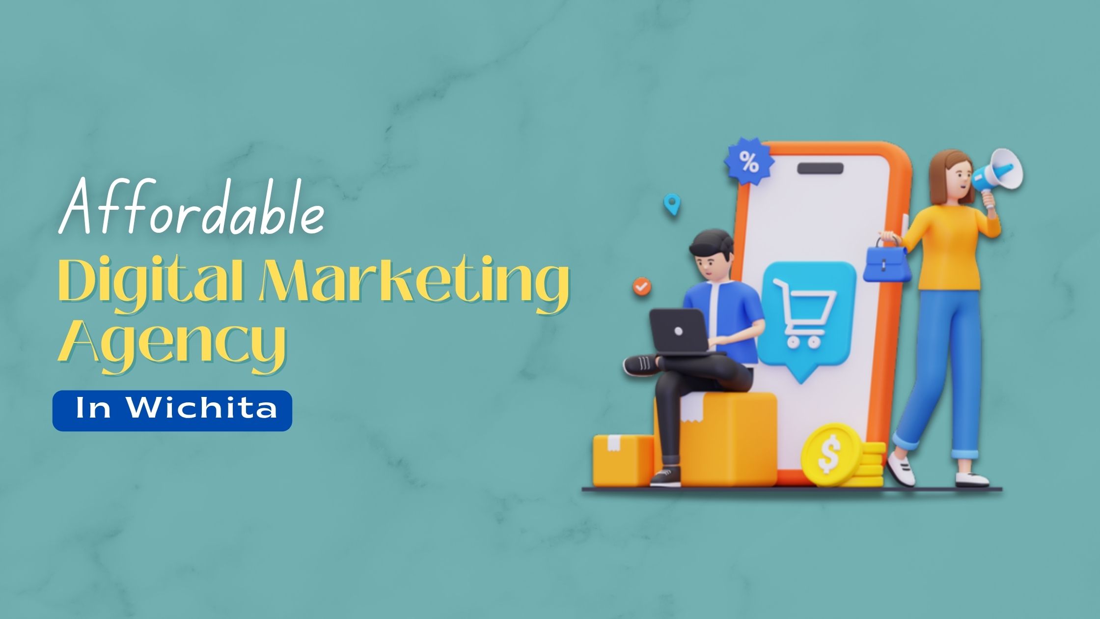 Affordable Digital Marketing Agency in Wichita