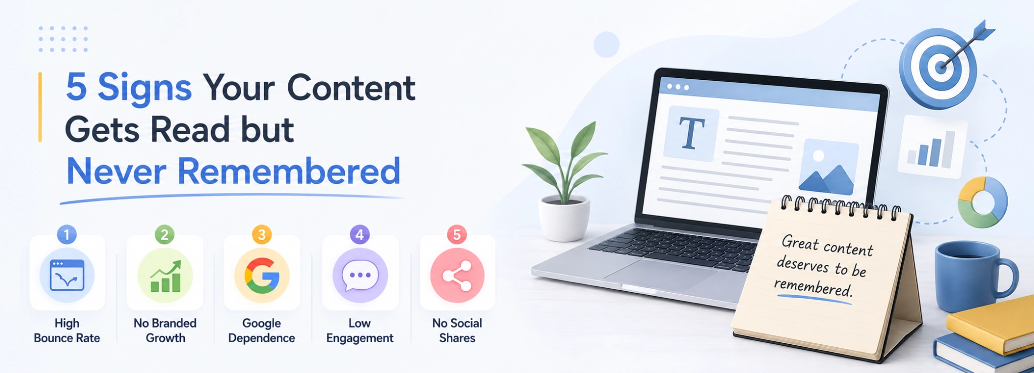 5 Signs Your Content Gets Read but Never Remembered