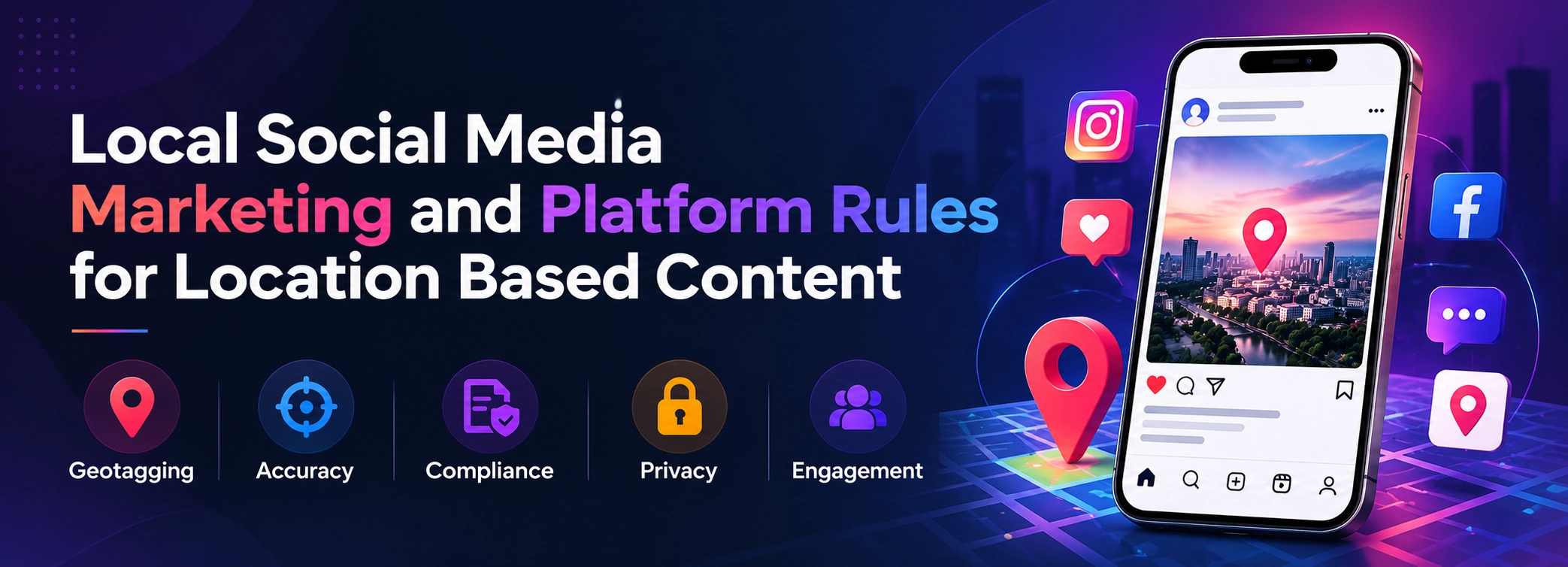 Local Social Media Marketing and Platform Rules for Location-Based Content